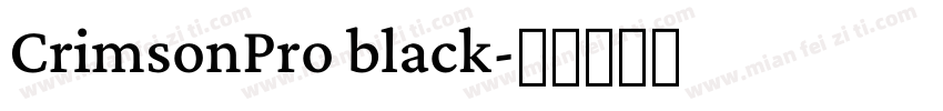 CrimsonPro black字体转换